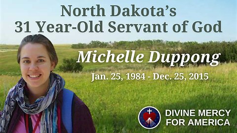 1.2.26 - Dave & Joan Maroney - North Dakota's 31 Year-Old Servant of God Michelle Duppong