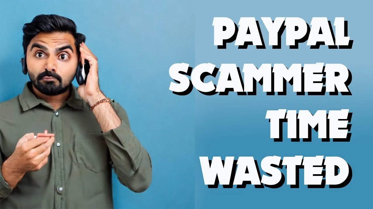Wasting a Paypal Scammers Time
