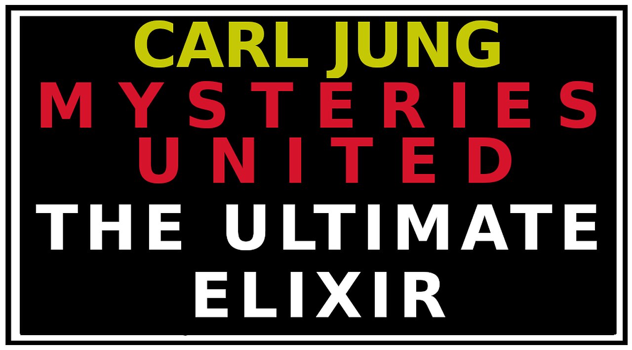 Understanding ALCHEMY'S Final Product: Jung's Mysterium Conjuntionis