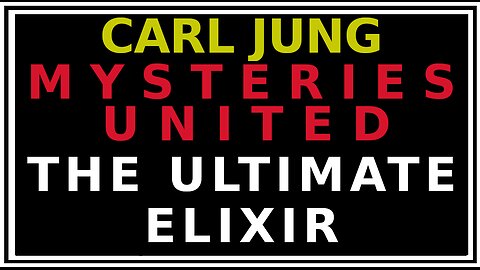 Understanding ALCHEMY'S Final Product: Jung's Mysterium Conjuntionis