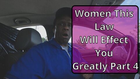 Women This Law Will Effect You Greatly Pt 4 #relationshipadvice #divorce #women_issues