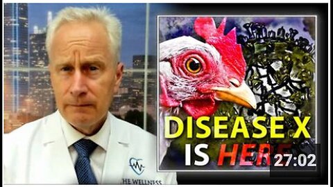 "Dr. Peter McCullough Issues Warning: Disease X Has Arrived"