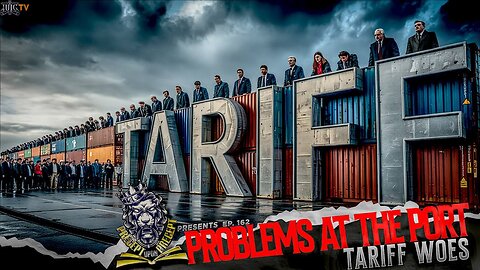 PRECEPTUPONPRECEPT: PROBLEMS AT THE PORT; TARIFF WOES