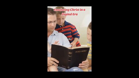 Emulating Christ in a Digital Era