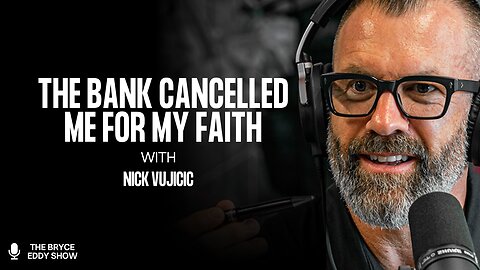 Nick Vujicic: The Bank Canceled Me for My Faith
