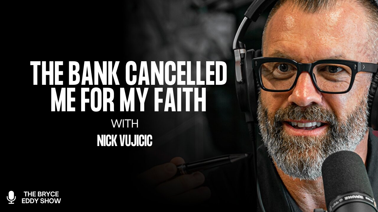 Nick Vujicic: The Bank Canceled Me for My Faith