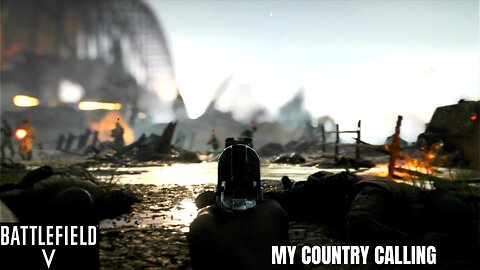 Battlefield V : MY COUNTRY CALLING