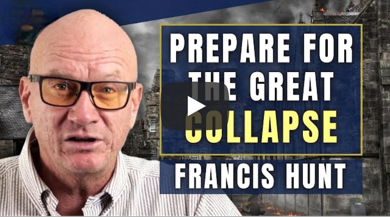 Great Collapse' To Send GOLD Parabolic in Catastrophic Monetary Reset: Francis Hunt