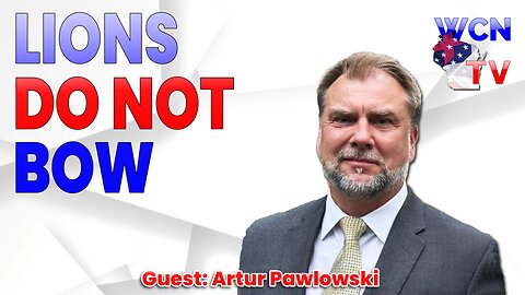 5-13-2025 | Guest: "Artur Pawlowski" Topic: "Lions Do Not Bow"