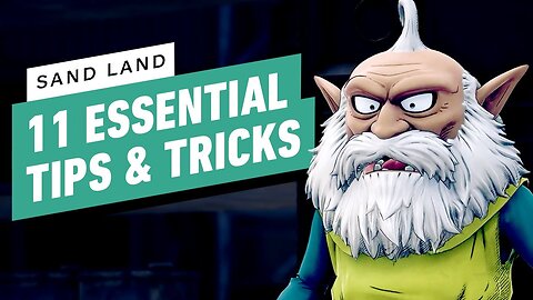 Sand Land - 11 Essential Tips and Tricks
