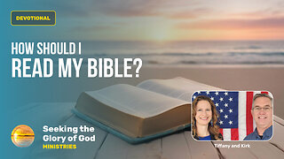 July 27 (Year 4) How Should I Read My Bible? - Tiffany Root & Kirk VandeGuchte