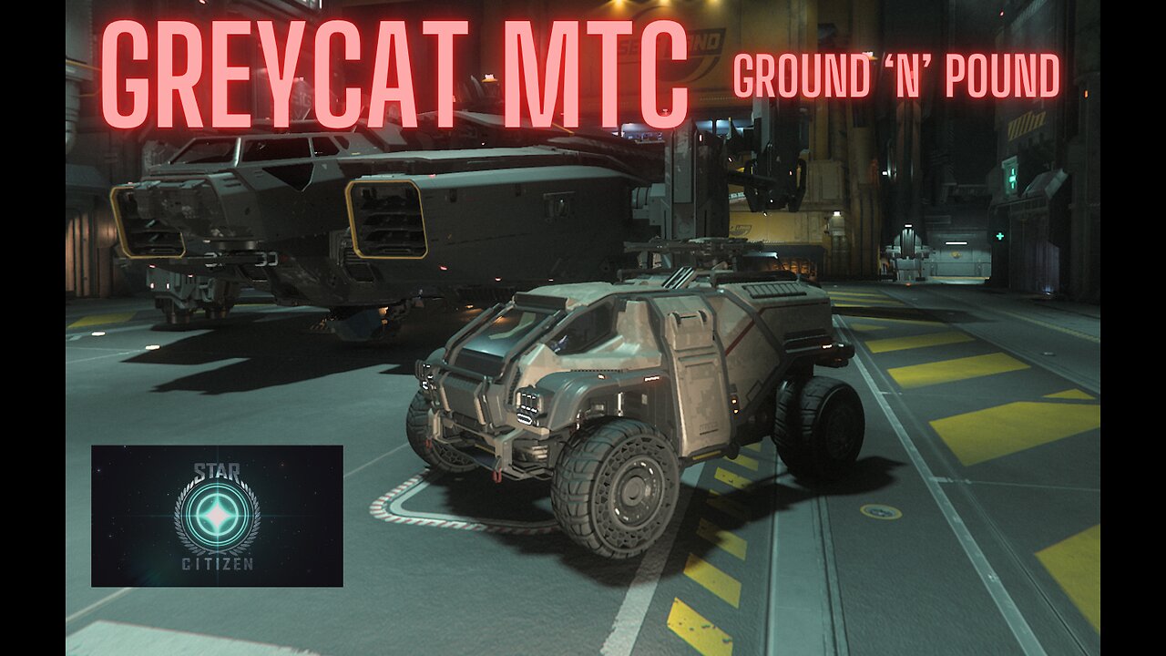 Star Citizen : Greycat MTC ground vehicle