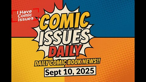 Comic Issues Daily | DC’s New 52 Reboot Rumors?! + Red Hulk, Blade & X-Men News (Sept 8 Recap)