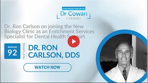 Conversations with Dr. Cowan & Friends | Ep 92: Dr. Ron Carlson