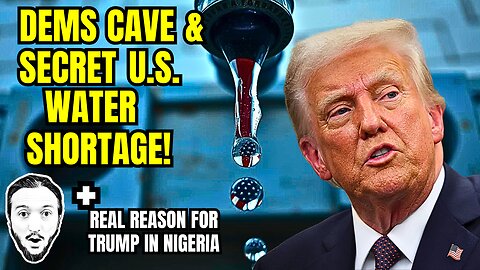 LIVE: Dems Cave / Secret US Water Shortage / REAL Reason For Trump in Nigeria
