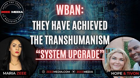 "Transhumanism Achieved: Maria Zeee, Hope & Tivon's Pioneering Success with WBAN System Upgrade"