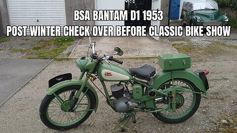 BSA Bantam D1 1953 Post Winter check before local Classic Bike Show UK