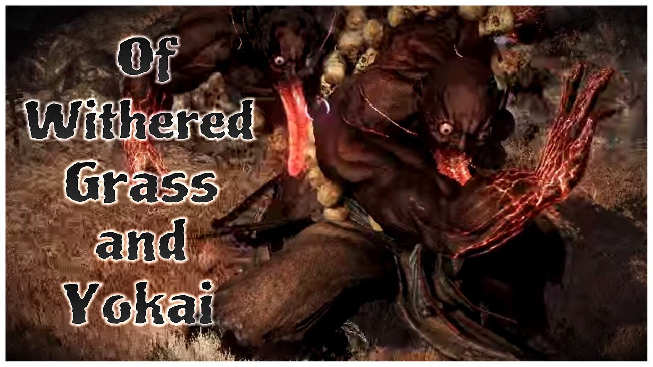 Nioh | Of Withered Grass and Yokai