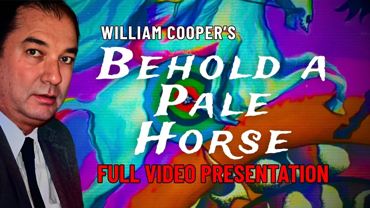 Bill Cooper's Full Lecture: Behold a Pale Horse and the Ultimate Conspiracy