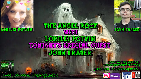 The Angel Rock with Lorilei Potvin & Special Guest John Fraser