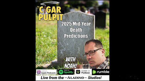 2025 Mid-Year Death Predictions with Noah