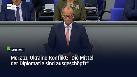 Merz zu Ukraine-Konflikt: "Die Mittel der Diplomatie sind ausgeschöpft"