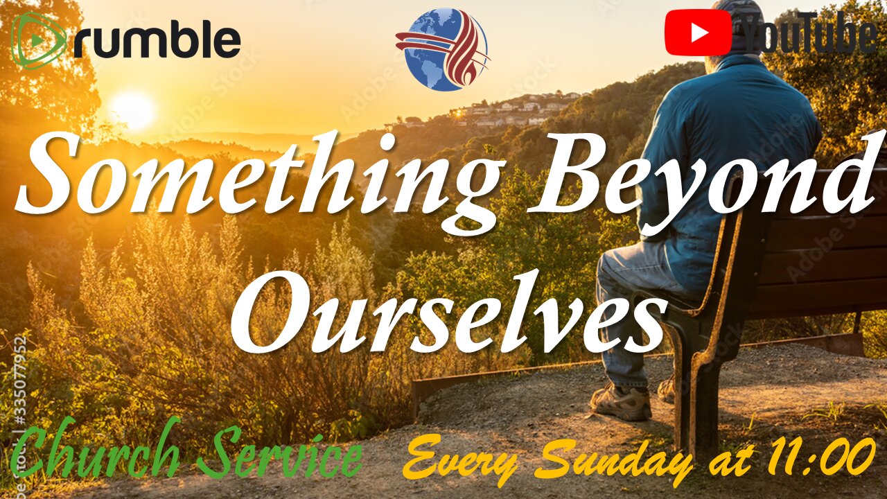 Something Beyond Ourselves - Church service