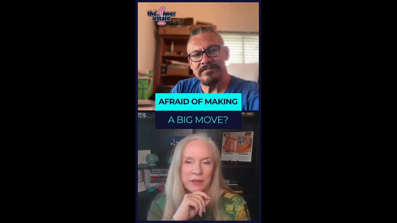 Afraid of making a big move?