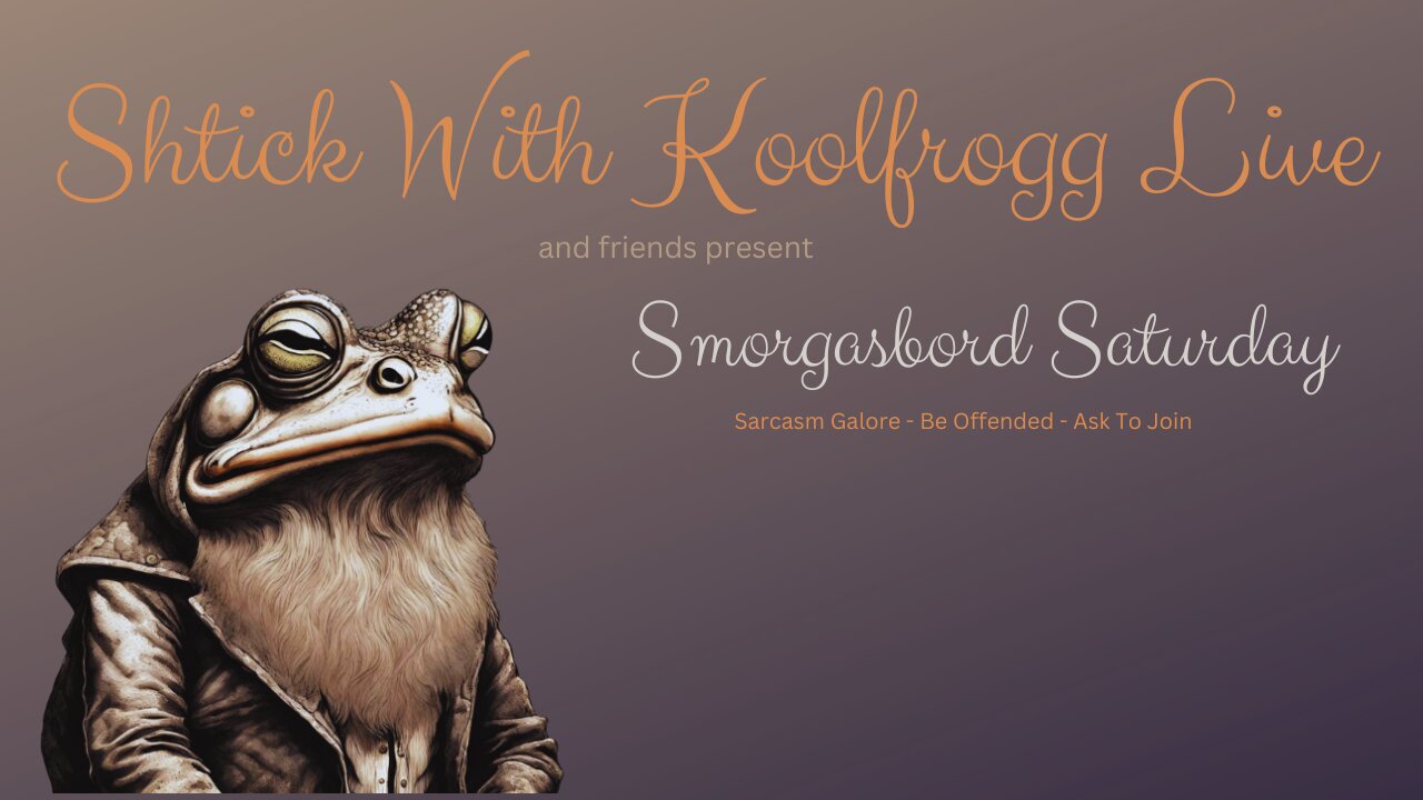 Shtick With Koolfrogg Live - Smorgasbord Saturday - Ken Burns, WW3, Tariff Letters, BlackRock, AI, Alligator Alcatraz, Texas Flooding Update, and More