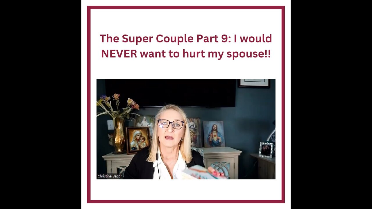 The Super Couple Part 9: I would NEVER want to hurt my spouse!!