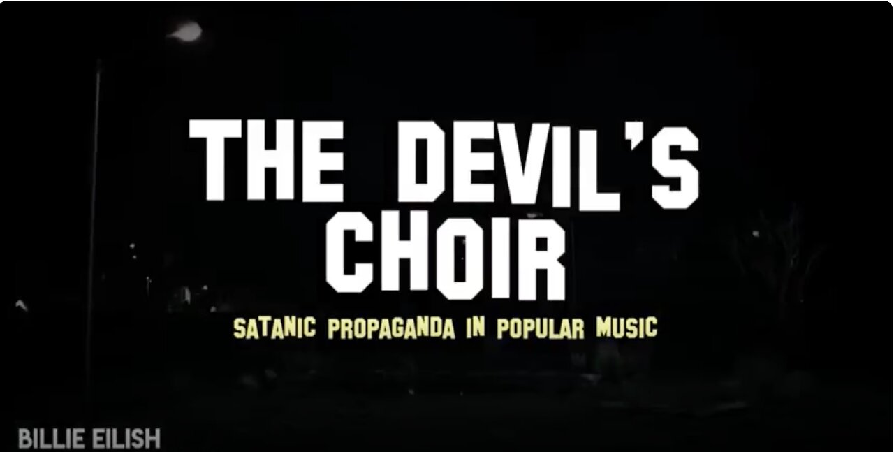 The Satanic Music Industry EXPOSED - THE DEVIL'S CHOIR Satanic Propaganda In Modern Music