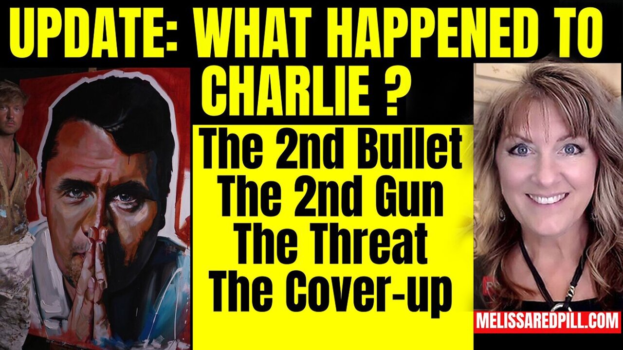 Melissa Redpill Situation Update 09.17.25: Charlie Clues -2nd Bullet, 2nd Gun, Threat, Cover-up