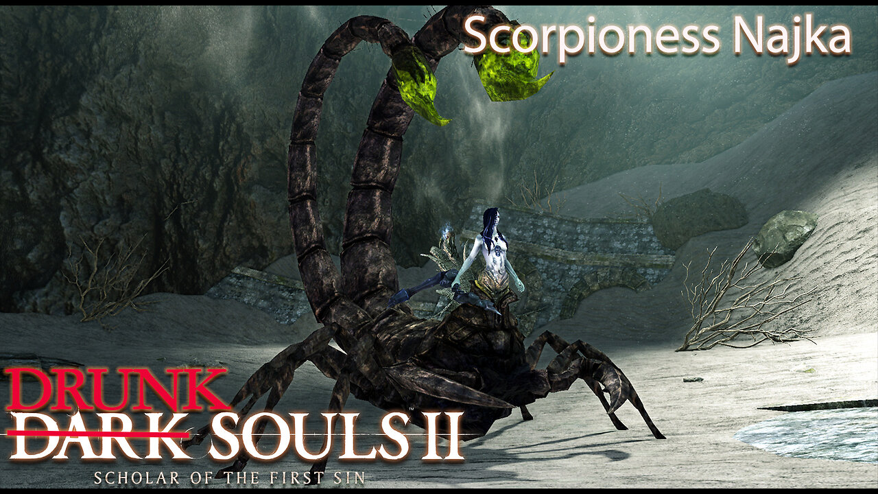 Drunk Souls 2 - Scorpioness Najka Falls Instantly (Dark Souls 2 - Full Boss Attempts)