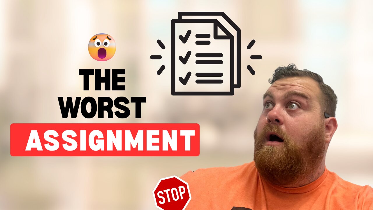 The Worst Assignment