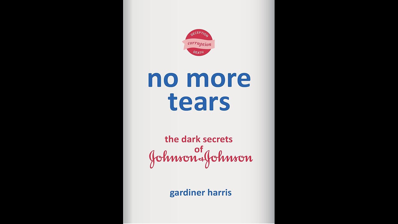 No More Tears: The Dark Secrets of Johnson & Johnson with Gardiner Harris.
