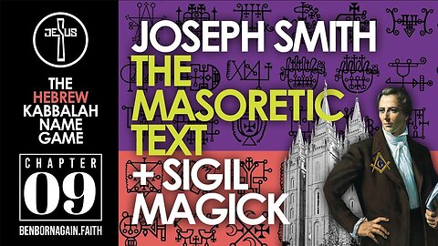 Joseph Smith, The Masoretic Text, & Sigil Magick