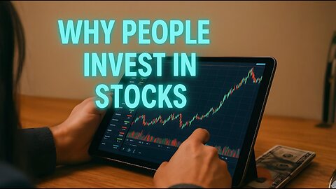 Why people invest in stocks 💵