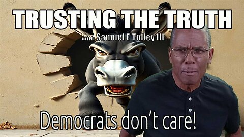 Democrats don't care!
