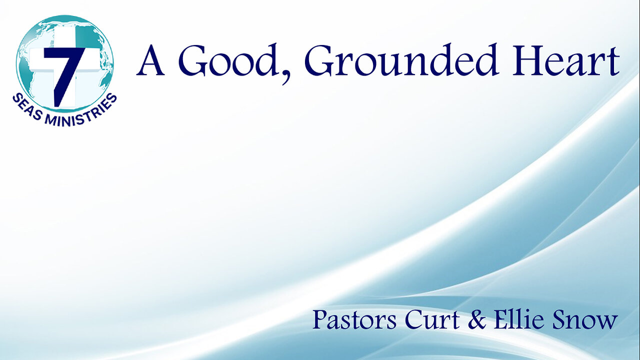 A Good, Grounded Heart