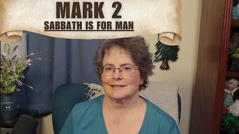 Mark 2 - Sabbath is For Man