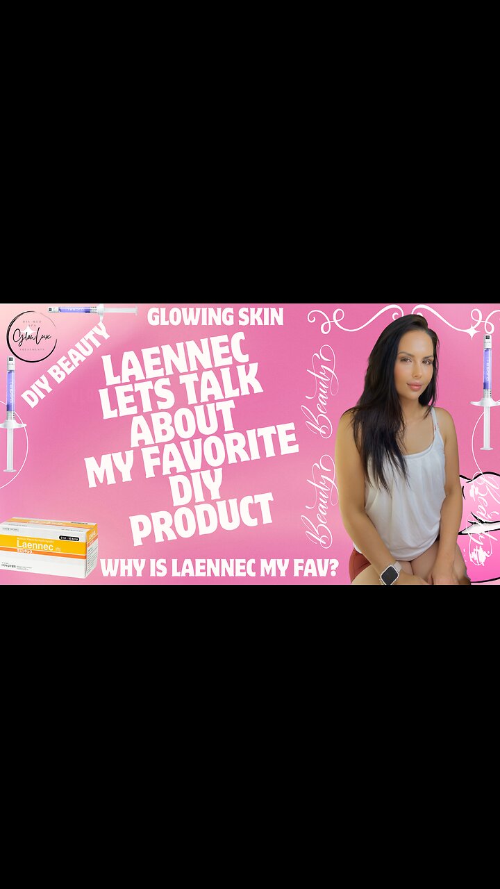 Lets TALK about my FAV DIY product LAENNEC
