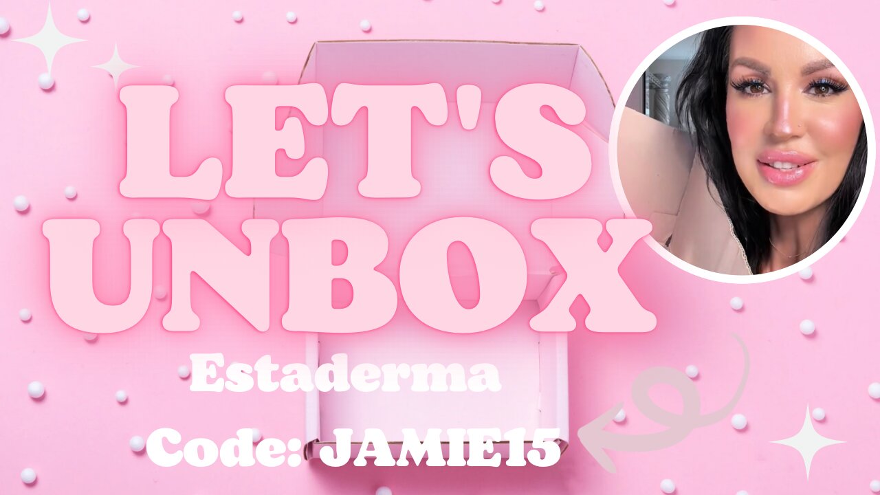 Estaderma.com Unboxing Code: JAMIE15