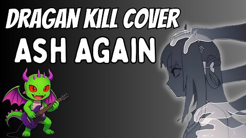 Ash Again – Gura’s Final Song Reimagined | Cover by Dragan Kill