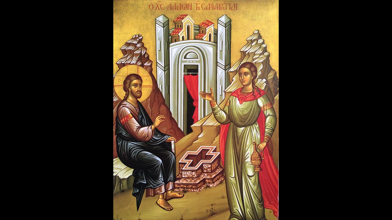 Homilies from the Divine Liturgy - 5th Sunday of Pascha. The Samaritan Woman. May 18/May 5, 2025