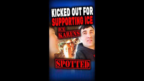 Kicked Out for Supporting ICE