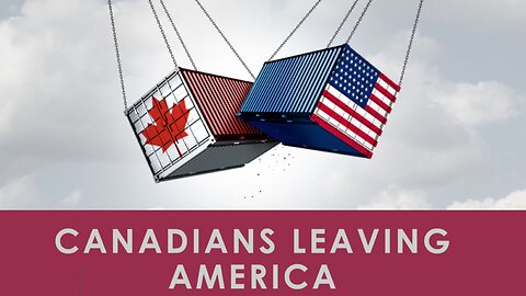 Canadians Leaving America