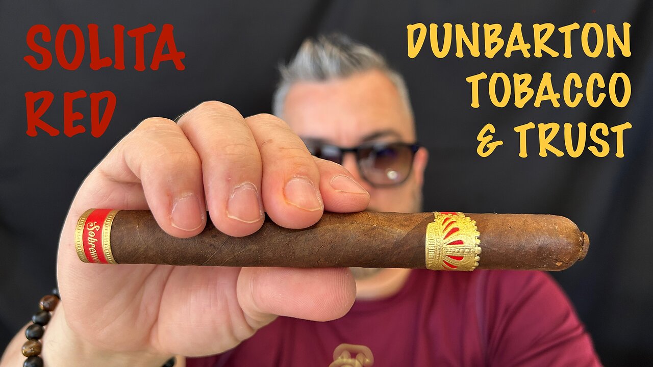 Sobremesa Solita Red by Dunbarton Tobacco & Trust Cigar Review