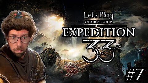Baby, It's Cold Outside - Let's Play Clair Obscur: Expedition 33 Part 7
