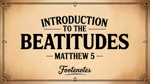 Introduction to the Beatitudes