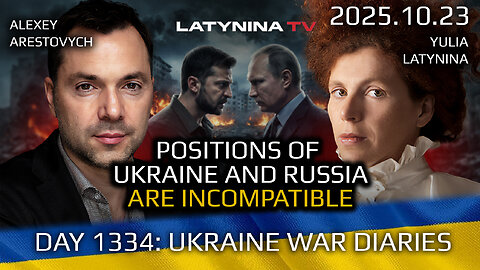 LTV Day 1334: Ukraine and Russia Have Incompatible Positions - Latynina.tv - Alexey Arestovych